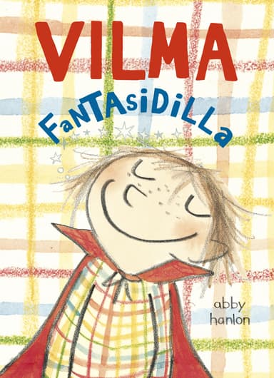 Vilma 1: Vilma fantasidilla