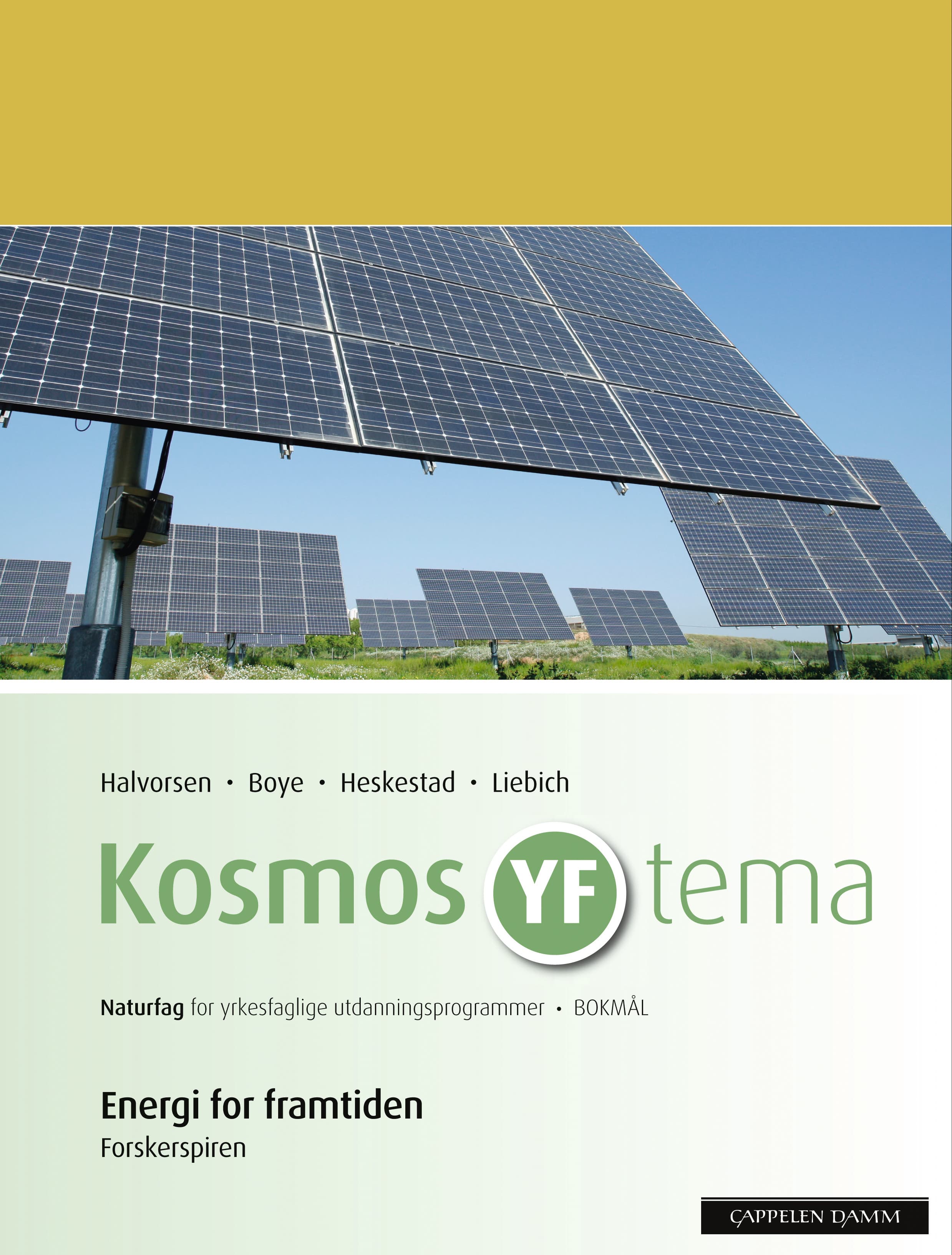 Omslag Kosmos YF tema Energi for framtiden (2009) av Siri Halvorsen, Arild Boye, Per Audun Heskestad og Harald Otto Liebich (Heftet)