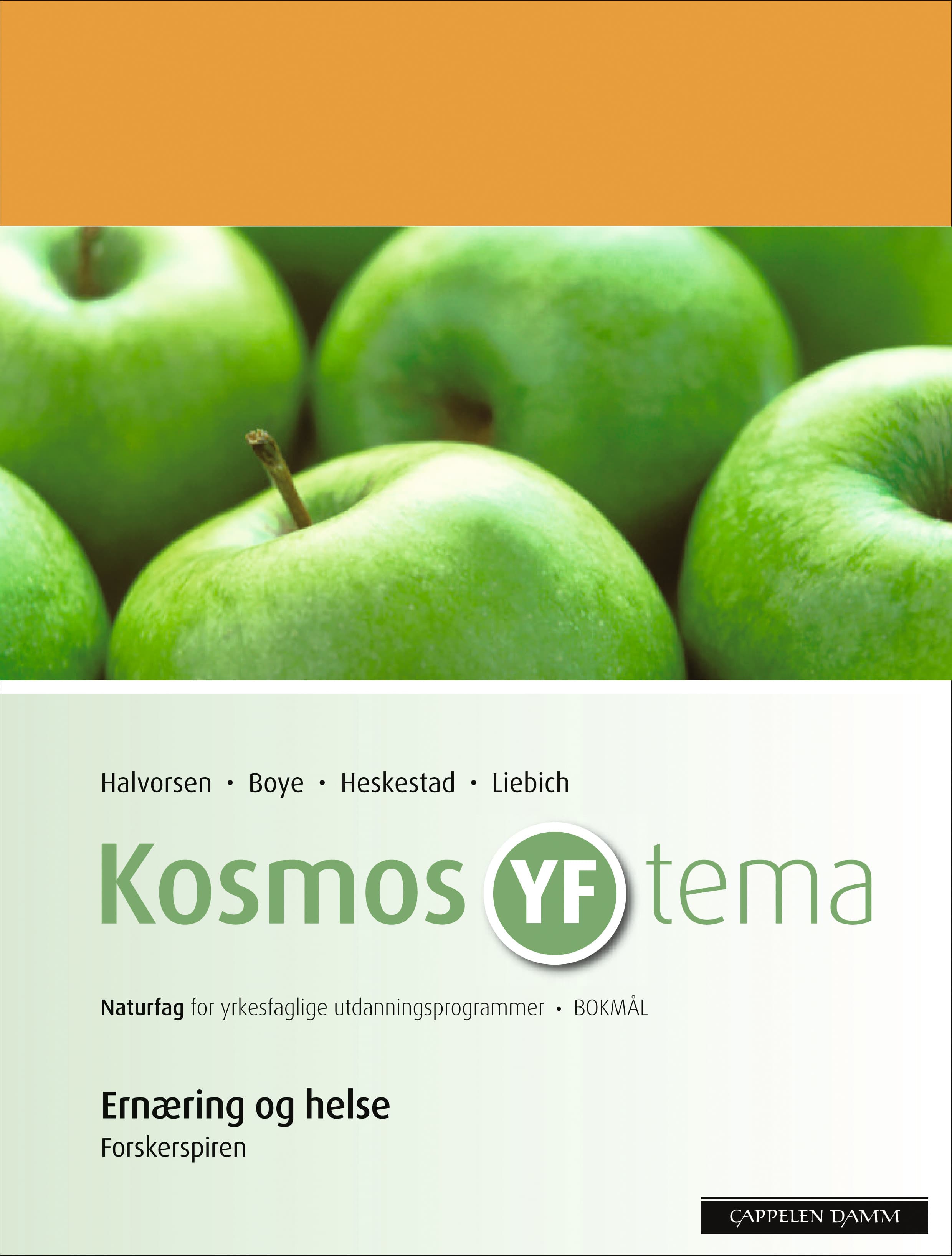 Omslag Kosmos YF tema Ernæring og helse (2009) av Siri Halvorsen, Arild Boye, Per Audun Heskestad og Harald Otto Liebich (Heftet)