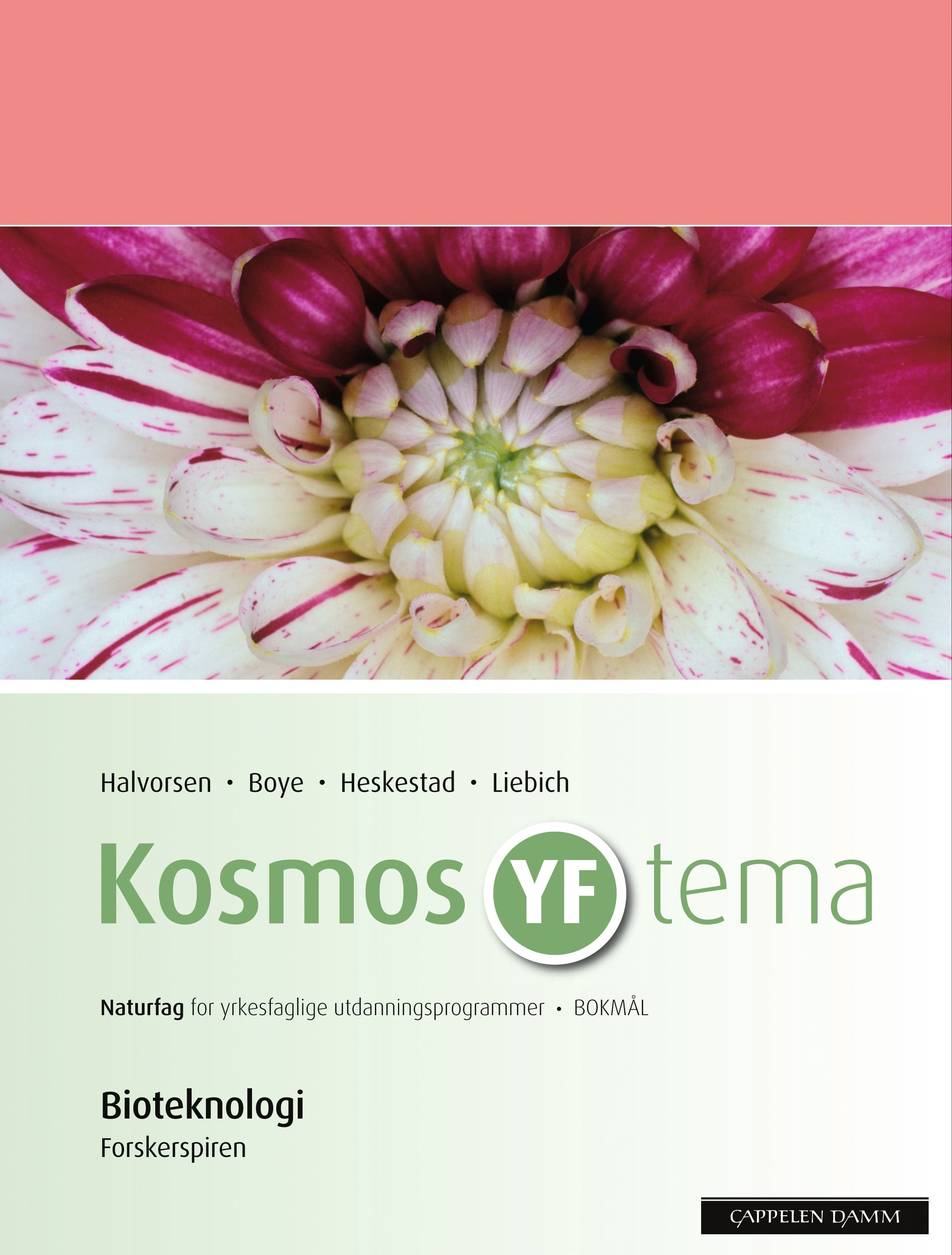 Omslag Kosmos YF tema Bioteknologi (2009) av Siri Halvorsen, Arild Boye, Per Audun Heskestad og Harald Otto Liebich (Heftet)