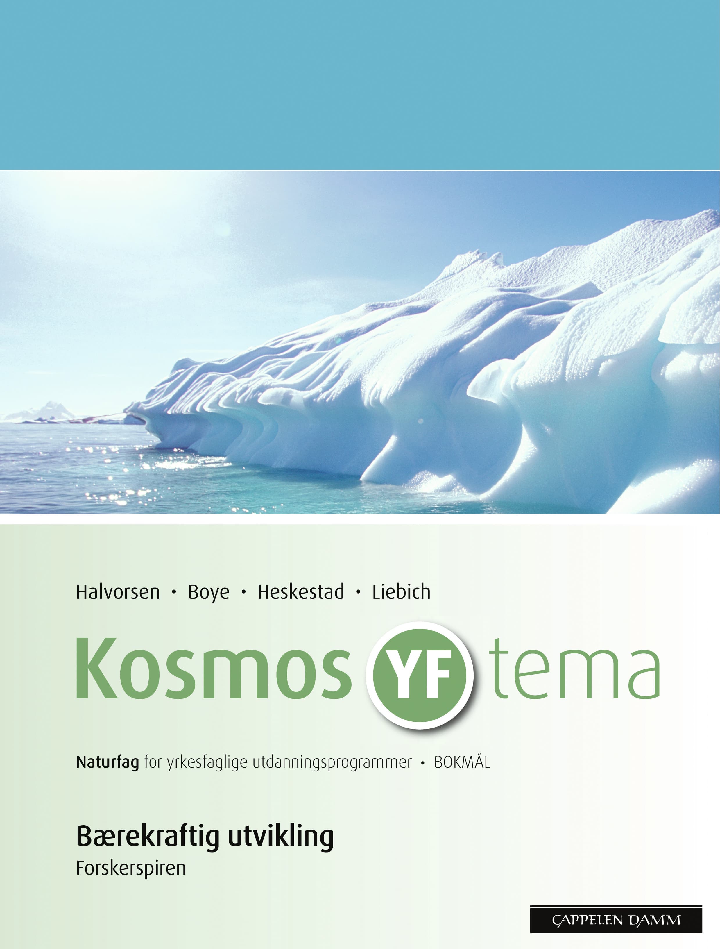 Omslag Kosmos YF tema Bærekraftig utvikling (2009) av Siri Halvorsen, Arild Boye, Per Audun Heskestad og Harald Otto Liebich (Heftet)