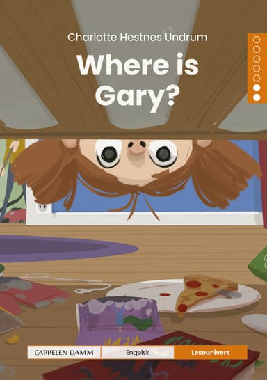 Leseunivers Engelsk 2: Where is Gary?