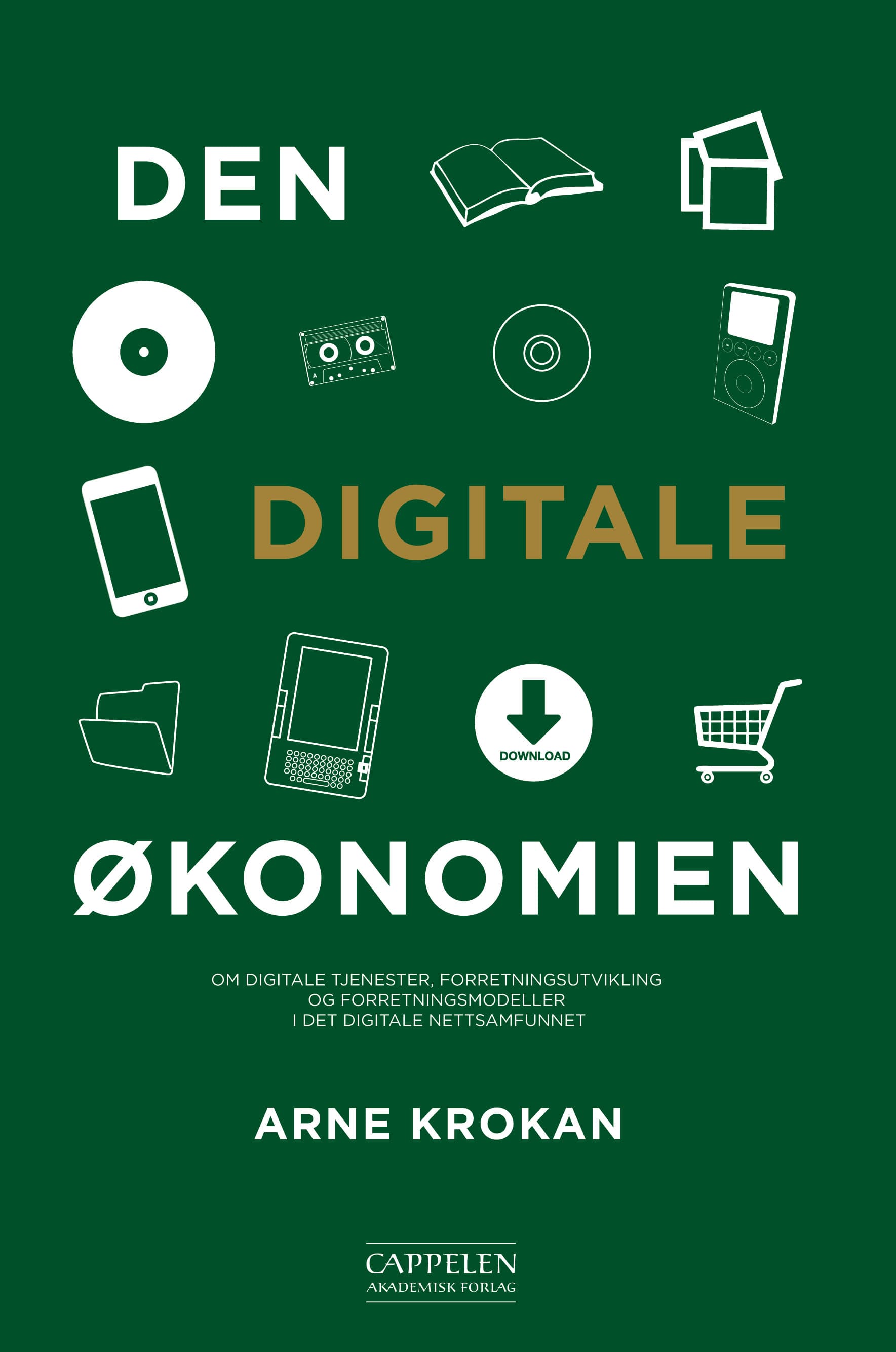 Omslag Den digitale økonomien av Arne Krokan (Ebok)