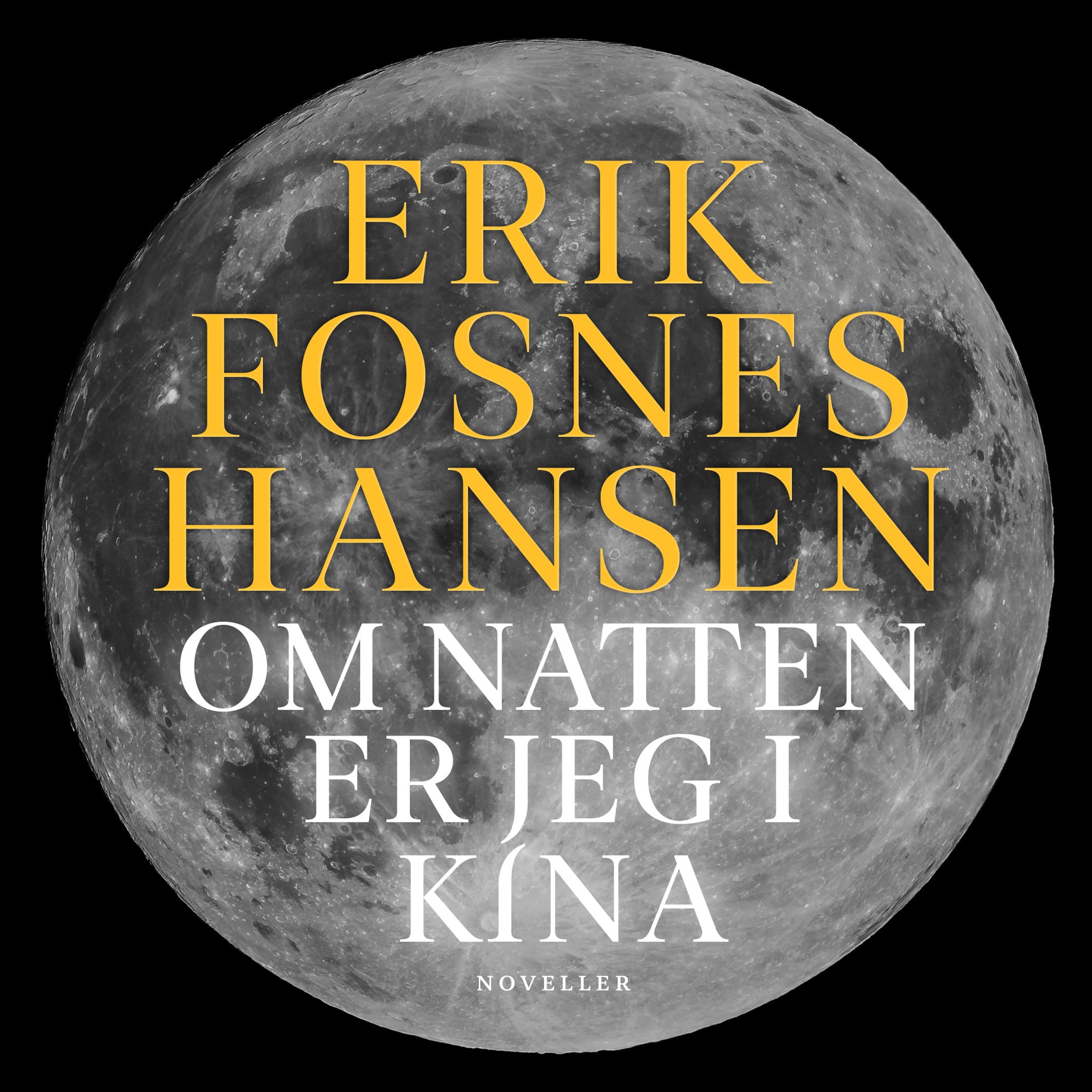 Omslag Om natten er jeg i Kina av Erik Fosnes Hansen (Lydbok)